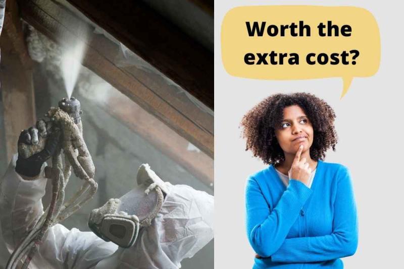 Is spray foam insulation worth the extra cost?